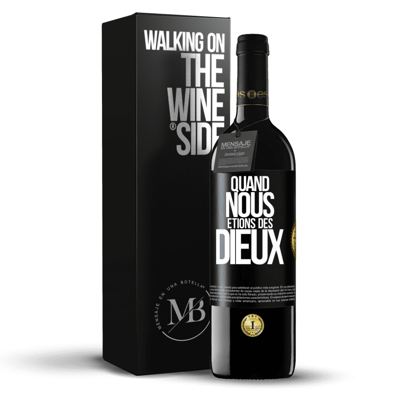 39,95 € Envoi gratuit | Vin rouge Édition RED MBE Réserve Quand nous étions des dieux Étiquette Noire. Étiquette personnalisable Réserve 12 Mois Récolte 2016 Tempranillo