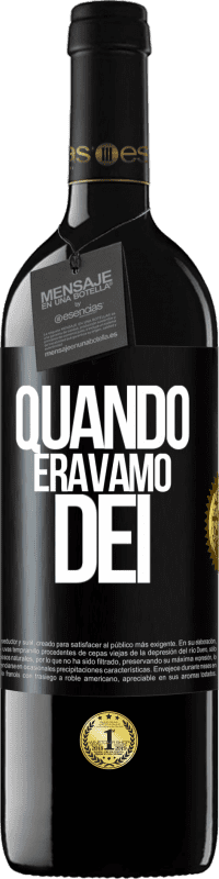 Spedizione Gratuita | Vino rosso Edizione RED MBE Riserva Quando eravamo dei Etichetta Nera. Etichetta personalizzabile Riserva 12 Mesi Raccogliere 2014 Tempranillo