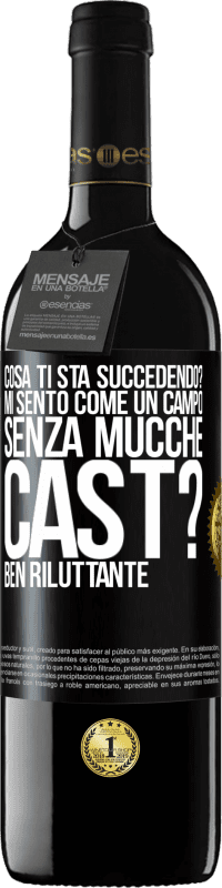 39,95 € | Vino rosso Edizione RED MBE Riserva Cosa ti sta succedendo? Mi sento come un campo senza mucche. Cast? Ben riluttante Etichetta Nera. Etichetta personalizzabile Riserva 12 Mesi Raccogliere 2015 Tempranillo