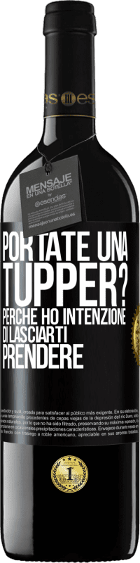 Spedizione Gratuita | Vino rosso Edizione RED MBE Riserva Portate una tupper? Perché ho intenzione di lasciarti prendere Etichetta Nera. Etichetta personalizzabile Riserva 12 Mesi Raccogliere 2014 Tempranillo