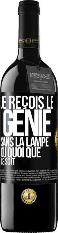 «Je reçois le génie sans la lampe ou quoi que ce soit» Édition RED MBE Réserve