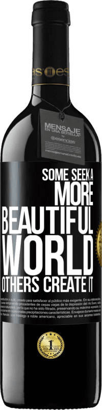 39,95 € | Red Wine RED Edition MBE Reserve Some seek a more beautiful world, others create it Black Label. Customizable label Reserve 12 Months Harvest 2014 Tempranillo