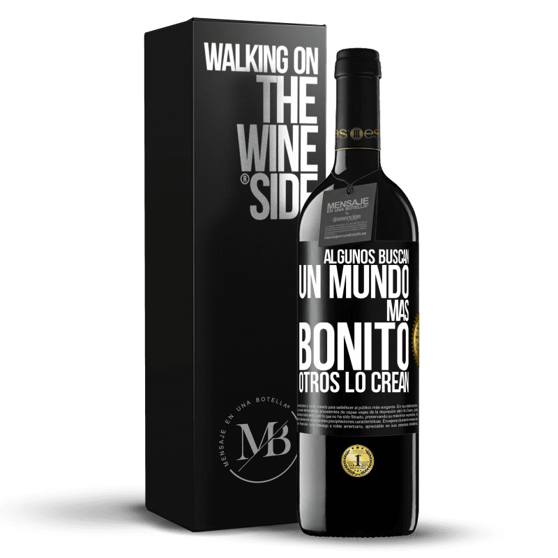 39,95 € Envío gratis | Vino Tinto Edición RED MBE Reserva Algunos buscan un mundo más bonito, otros lo crean Etiqueta Negra. Etiqueta personalizable Reserva 12 Meses Cosecha 2014 Tempranillo