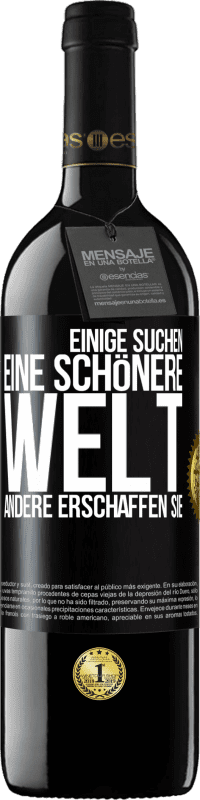 39,95 € | Rotwein RED Ausgabe MBE Reserve Einige suchen eine schönere Welt, andere erschaffen sie Schwarzes Etikett. Anpassbares Etikett Reserve 12 Monate Ernte 2015 Tempranillo