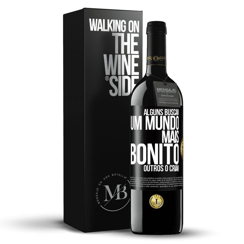 39,95 € Envio grátis | Vinho tinto Edição RED MBE Reserva Alguns buscam um mundo mais bonito, outros o criam Etiqueta Preta. Etiqueta personalizável Reserva 12 Meses Colheita 2014 Tempranillo