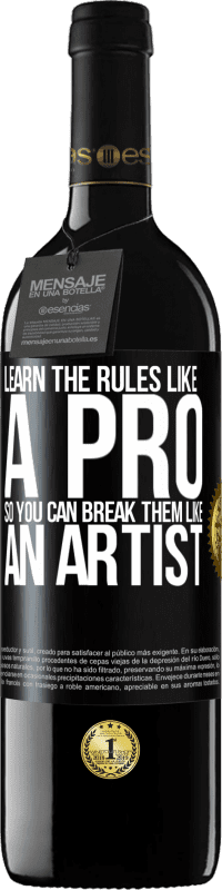 39,95 € | 红酒 RED版 MBE 预订 像专业人士一样学习规则，这样就可以像艺术家一样打破规则 黑标. 可自定义的标签 预订 12 个月 收成 2016 Tempranillo