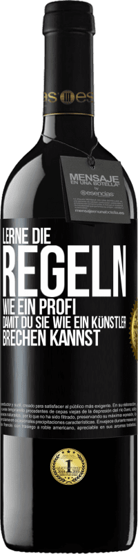 39,95 € | Rotwein RED Ausgabe MBE Reserve Lerne die Regeln wie ein Profi, damit du sie wie ein Künstler brechen kannst Schwarzes Etikett. Anpassbares Etikett Reserve 12 Monate Ernte 2015 Tempranillo