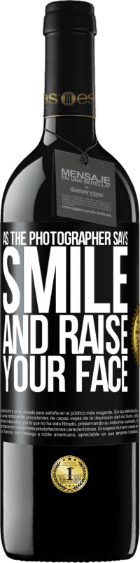 39,95 € Free Shipping | Red Wine RED Edition MBE Reserve As the photographer says, smile and raise your face Black Label. Customizable label Reserve 12 Months Harvest 2016 Tempranillo