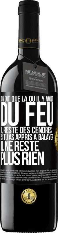 39,95 € | Vin rouge Édition RED MBE Réserve On dit que là où il y avait du feu, il reste des cendres. Si tu as appris à balayer, il ne reste plus rien Étiquette Noire. Étiquette personnalisable Réserve 12 Mois Récolte 2015 Tempranillo