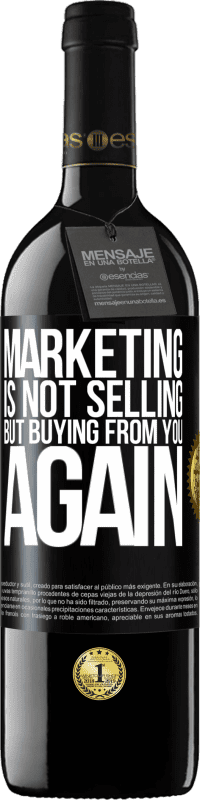 Free Shipping | Red Wine RED Edition MBE Reserve Marketing is not selling, but buying from you again Black Label. Customizable label Reserve 12 Months Harvest 2014 Tempranillo