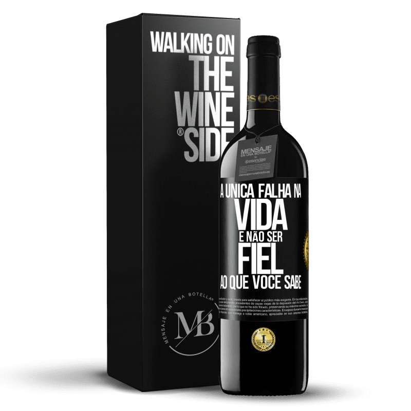 39,95 € Envio grátis | Vinho tinto Edição RED MBE Reserva A única falha na vida é não ser fiel ao que você sabe Etiqueta Preta. Etiqueta personalizável Reserva 12 Meses Colheita 2014 Tempranillo