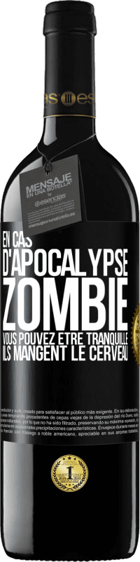 39,95 € | Vin rouge Édition RED MBE Réserve En cas d'apocalypse zombie vous pouvez être tranquille, ils mangent le cerveau Étiquette Noire. Étiquette personnalisable Réserve 12 Mois Récolte 2015 Tempranillo