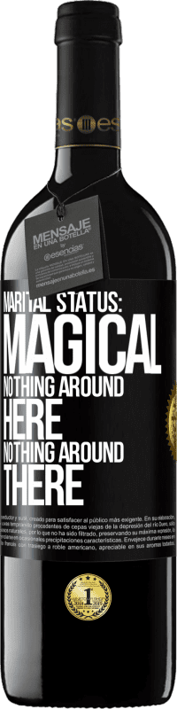 39,95 € | Red Wine RED Edition MBE Reserve Marital status: magical. Nothing around here nothing around there Black Label. Customizable label Reserve 12 Months Harvest 2015 Tempranillo