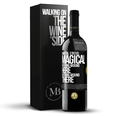 «Marital status: magical. Nothing around here nothing around there» RED Edition MBE Reserve