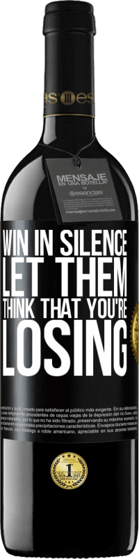 39,95 € | Red Wine RED Edition MBE Reserve Win in silence. Let them think that you're losing Black Label. Customizable label Reserve 12 Months Harvest 2014 Tempranillo