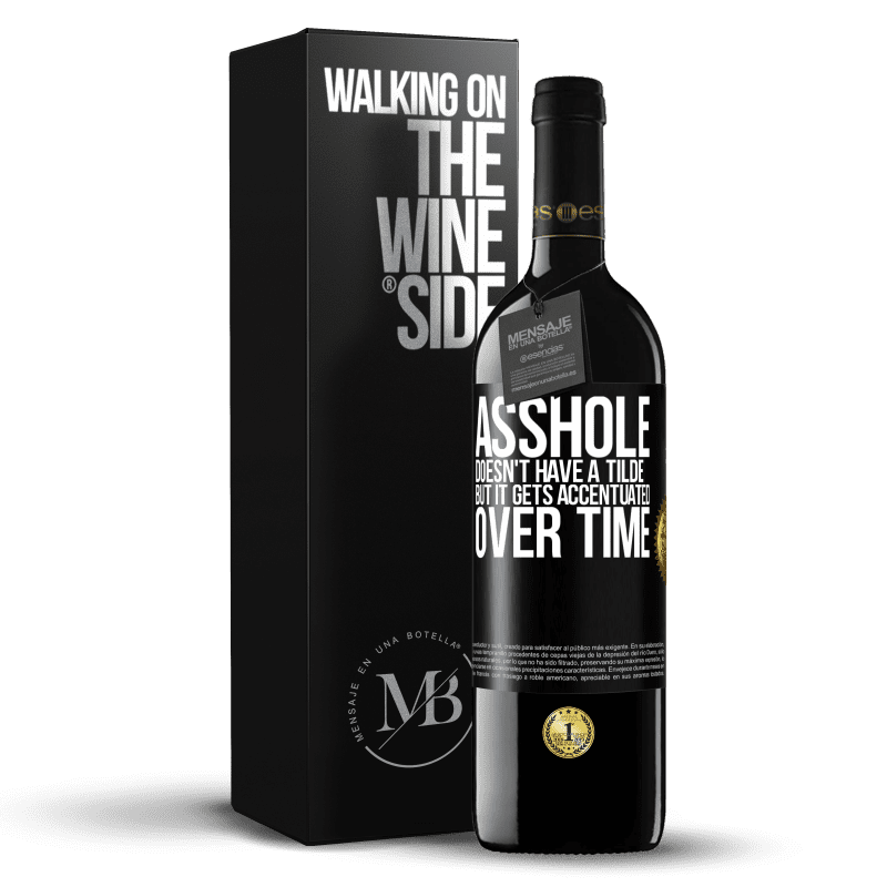 39,95 € Free Shipping | Red Wine RED Edition MBE Reserve Asshole doesn't have a tilde, but it gets accentuated over time Black Label. Customizable label Reserve 12 Months Harvest 2014 Tempranillo