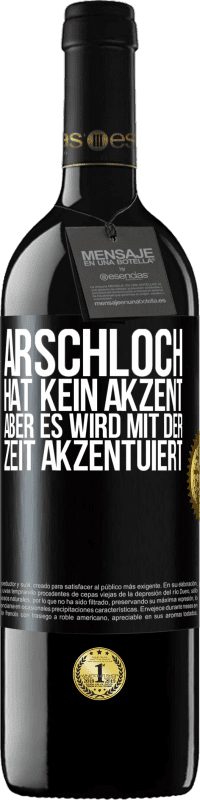 39,95 € | Rotwein RED Ausgabe MBE Reserve Arschloch hat kein Akzent, aber es wird mit der Zeit akzentuiert Schwarzes Etikett. Anpassbares Etikett Reserve 12 Monate Ernte 2014 Tempranillo