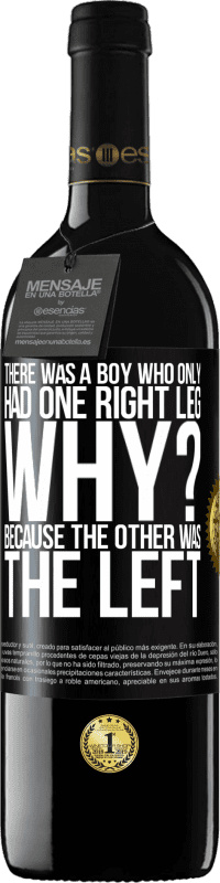 «There was a boy who only had one right leg. Why? Because the other was the left» RED Edition MBE Reserve