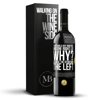 «There was a boy who only had one right leg. Why? Because the other was the left» RED Edition MBE Reserve