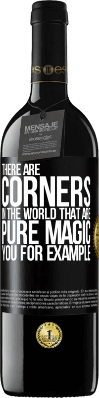 «There are corners in the world that are pure magic. You for example» RED Edition MBE Reserve