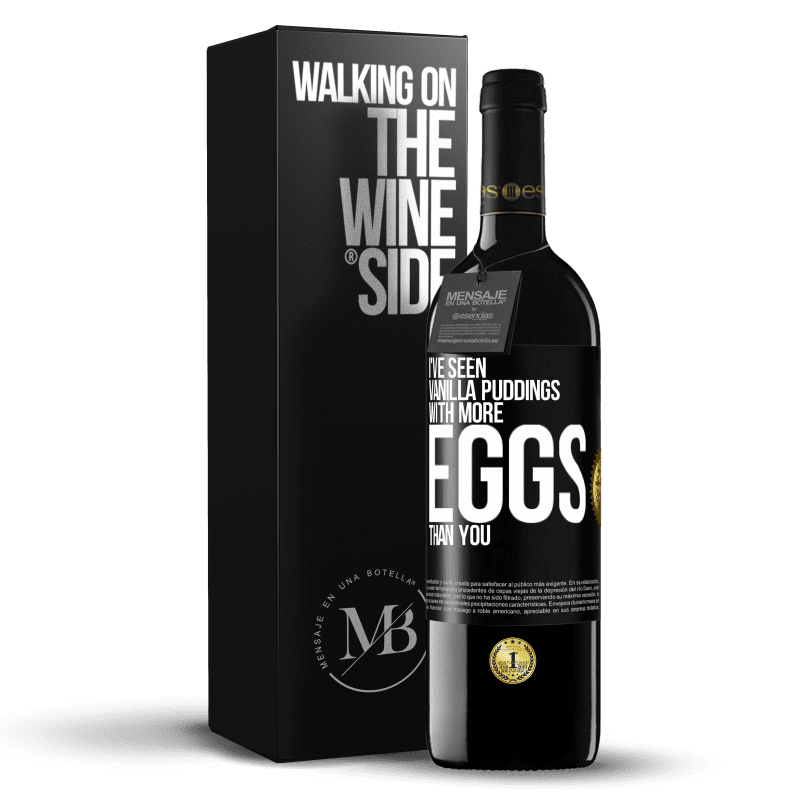 39,95 € Free Shipping | Red Wine RED Edition MBE Reserve I've seen vanilla puddings with more eggs than you Black Label. Customizable label Reserve 12 Months Harvest 2014 Tempranillo