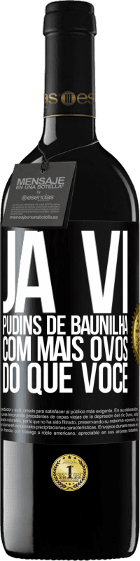 Envio grátis | Vinho tinto Edição RED MBE Reserva Já vi pudins de baunilha com mais ovos do que você Etiqueta Preta. Etiqueta personalizável Reserva 12 Meses Colheita 2014 Tempranillo