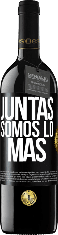 39,95 € | Vino Tinto Edición RED MBE Reserva Juntas somos lo más Etiqueta Negra. Etiqueta personalizable Reserva 12 Meses Cosecha 2014 Tempranillo