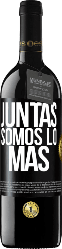 39,95 € | Vino Tinto Edición RED MBE Reserva Juntas somos lo más Etiqueta Negra. Etiqueta personalizable Reserva 12 Meses Cosecha 2015 Tempranillo