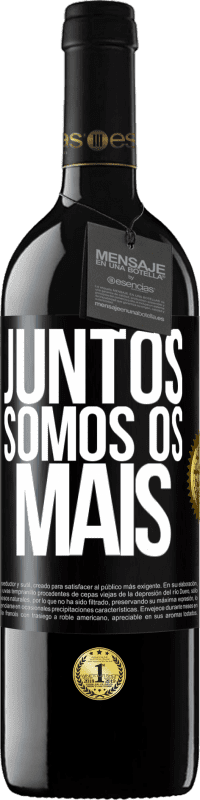 39,95 € | Vinho tinto Edição RED MBE Reserva Juntos somos os mais Etiqueta Preta. Etiqueta personalizável Reserva 12 Meses Colheita 2016 Tempranillo