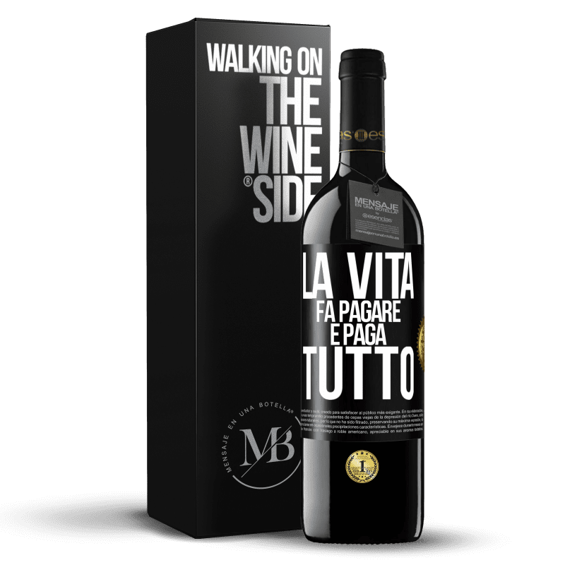 39,95 € Spedizione Gratuita | Vino rosso Edizione RED MBE Riserva La vita fa pagare e paga tutto Etichetta Nera. Etichetta personalizzabile Riserva 12 Mesi Raccogliere 2014 Tempranillo