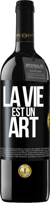 39,95 € Envoi gratuit | Vin rouge Édition RED MBE Réserve La vie est un art Étiquette Noire. Étiquette personnalisable Réserve 12 Mois Récolte 2014 Tempranillo