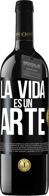 39,95 € Envío gratis | Vino Tinto Edición RED MBE Reserva La vida es un arte Etiqueta Negra. Etiqueta personalizable Reserva 12 Meses Cosecha 2014 Tempranillo