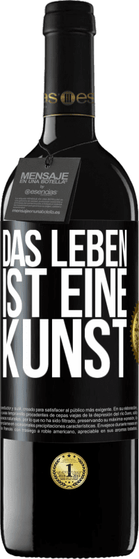 39,95 € Kostenloser Versand | Rotwein RED Ausgabe MBE Reserve Das Leben ist eine Kunst Schwarzes Etikett. Anpassbares Etikett Reserve 12 Monate Ernte 2015 Tempranillo