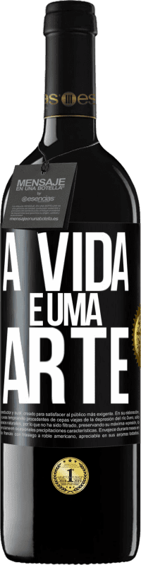 39,95 € Envio grátis | Vinho tinto Edição RED MBE Reserva A vida é uma arte Etiqueta Preta. Etiqueta personalizável Reserva 12 Meses Colheita 2014 Tempranillo