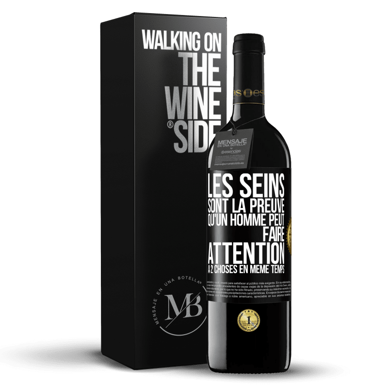 39,95 € Envoi gratuit | Vin rouge Édition RED MBE Réserve Les seins sont la preuve qu'un homme peut faire attention à 2 choses en même temps Étiquette Noire. Étiquette personnalisable Réserve 12 Mois Récolte 2014 Tempranillo