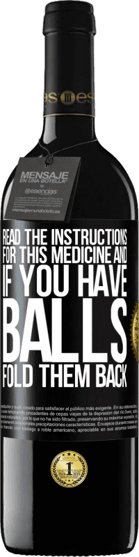 «Read the instructions for this medicine and if you have balls, fold them back» RED Edition MBE Reserve