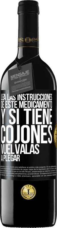 39,95 € Envío gratis | Vino Tinto Edición RED MBE Reserva Lea las instrucciones de este medicamento y si tiene cojones, vuélvalas a plegar Etiqueta Negra. Etiqueta personalizable Reserva 12 Meses Cosecha 2014 Tempranillo