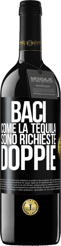 39,95 € | Vino rosso Edizione RED MBE Riserva Baci come la tequila. Sono richieste doppie Etichetta Nera. Etichetta personalizzabile Riserva 12 Mesi Raccogliere 2015 Tempranillo