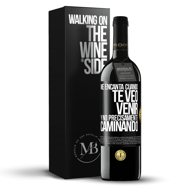 39,95 € Envío gratis | Vino Tinto Edición RED MBE Reserva Me encanta cuando te veo venir y no precisamente caminando Etiqueta Negra. Etiqueta personalizable Reserva 12 Meses Cosecha 2014 Tempranillo