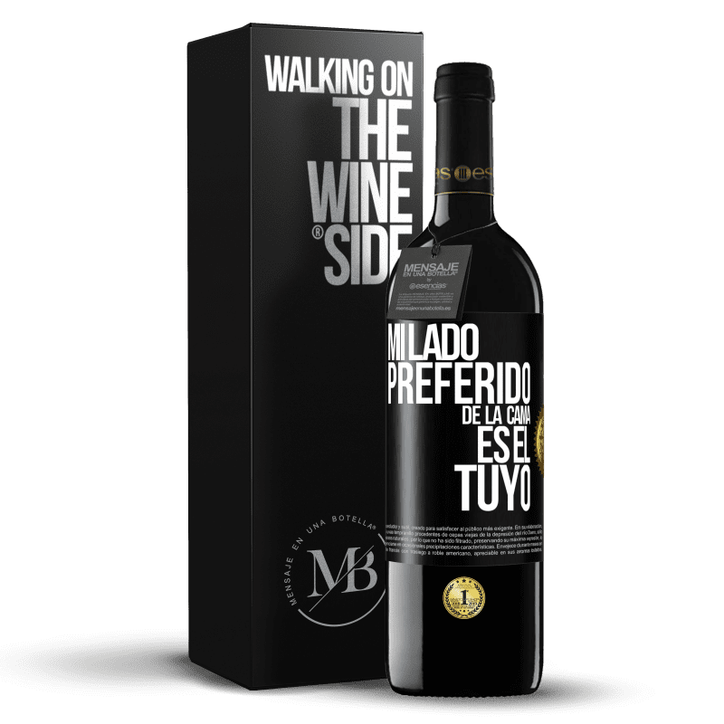 39,95 € Envío gratis | Vino Tinto Edición RED MBE Reserva Mi lado preferido de la cama es el tuyo Etiqueta Negra. Etiqueta personalizable Reserva 12 Meses Cosecha 2014 Tempranillo