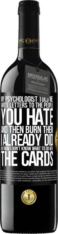 «My psychologist told me: write letters to the people you hate and then burn them. I already did, but now I don't know what» RED Edition MBE Reserve