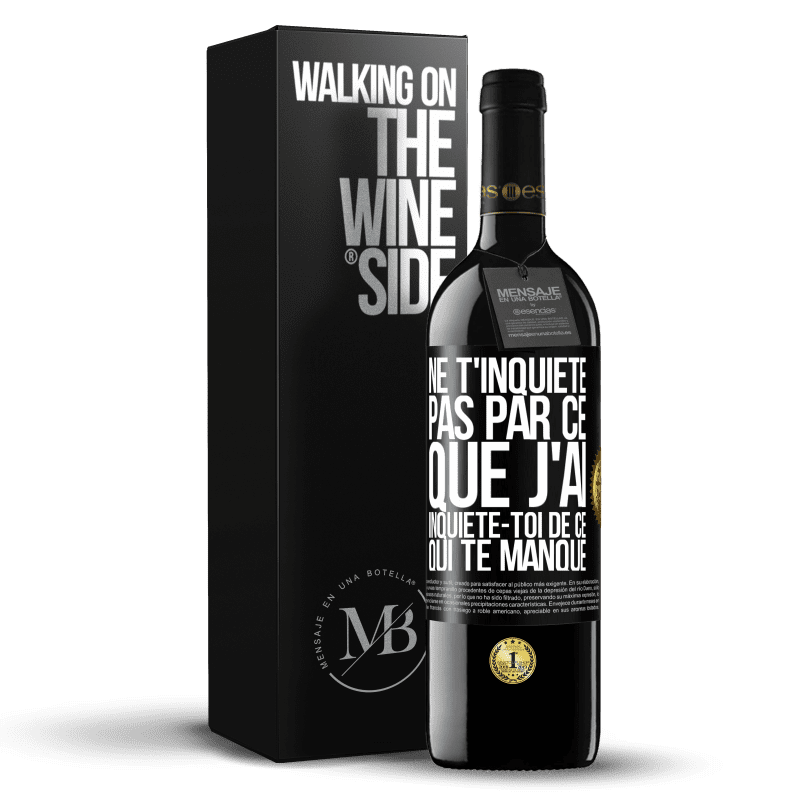 39,95 € Envoi gratuit | Vin rouge Édition RED MBE Réserve Ne t'inquiète pas par ce que j'ai, inquiète-toi de ce qui te manque Étiquette Noire. Étiquette personnalisable Réserve 12 Mois Récolte 2014 Tempranillo