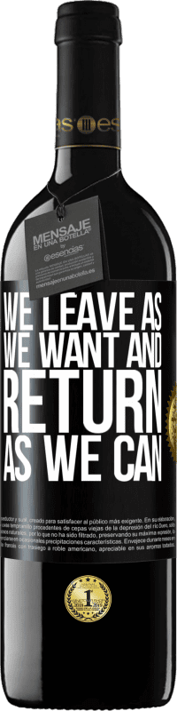 «Мы уходим как хотим и возвращаемся как можем» Издание RED MBE Бронировать