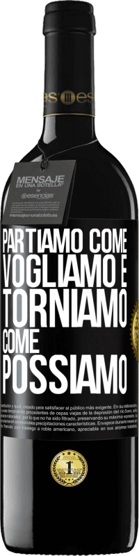 Spedizione Gratuita | Vino rosso Edizione RED MBE Riserva Partiamo come vogliamo e torniamo come possiamo Etichetta Nera. Etichetta personalizzabile Riserva 12 Mesi Raccogliere 2014 Tempranillo