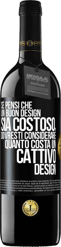 Spedizione Gratuita | Vino rosso Edizione RED MBE Riserva Se pensi che un buon design sia costoso, dovresti considerare quanto costa un cattivo design Etichetta Nera. Etichetta personalizzabile Riserva 12 Mesi Raccogliere 2014 Tempranillo