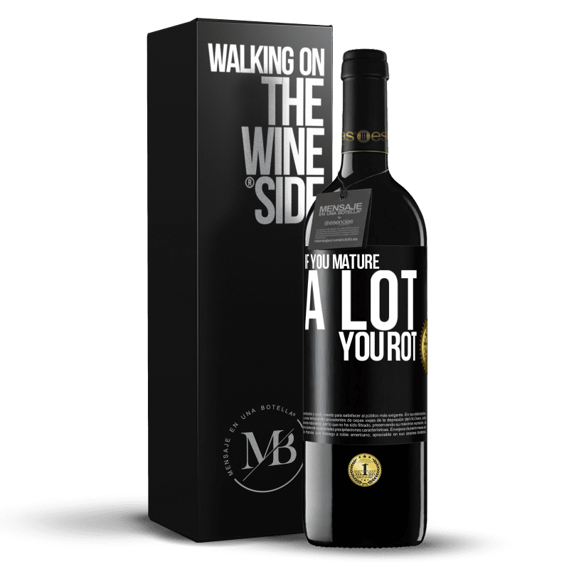 39,95 € Free Shipping | Red Wine RED Edition MBE Reserve If you mature a lot you rot Black Label. Customizable label Reserve 12 Months Harvest 2014 Tempranillo