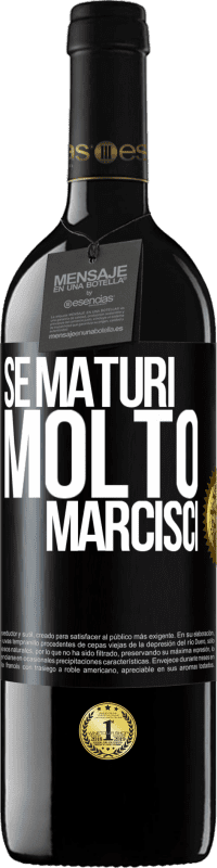 39,95 € | Vino rosso Edizione RED MBE Riserva Se maturi molto marcisci Etichetta Nera. Etichetta personalizzabile Riserva 12 Mesi Raccogliere 2015 Tempranillo