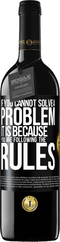 «If you cannot solve a problem it is because you are following the rules» RED Edition MBE Reserve