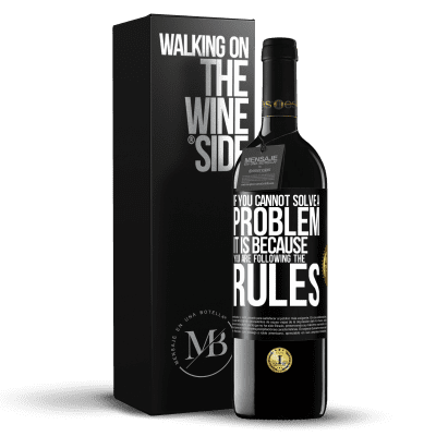 «If you cannot solve a problem it is because you are following the rules» RED Edition MBE Reserve