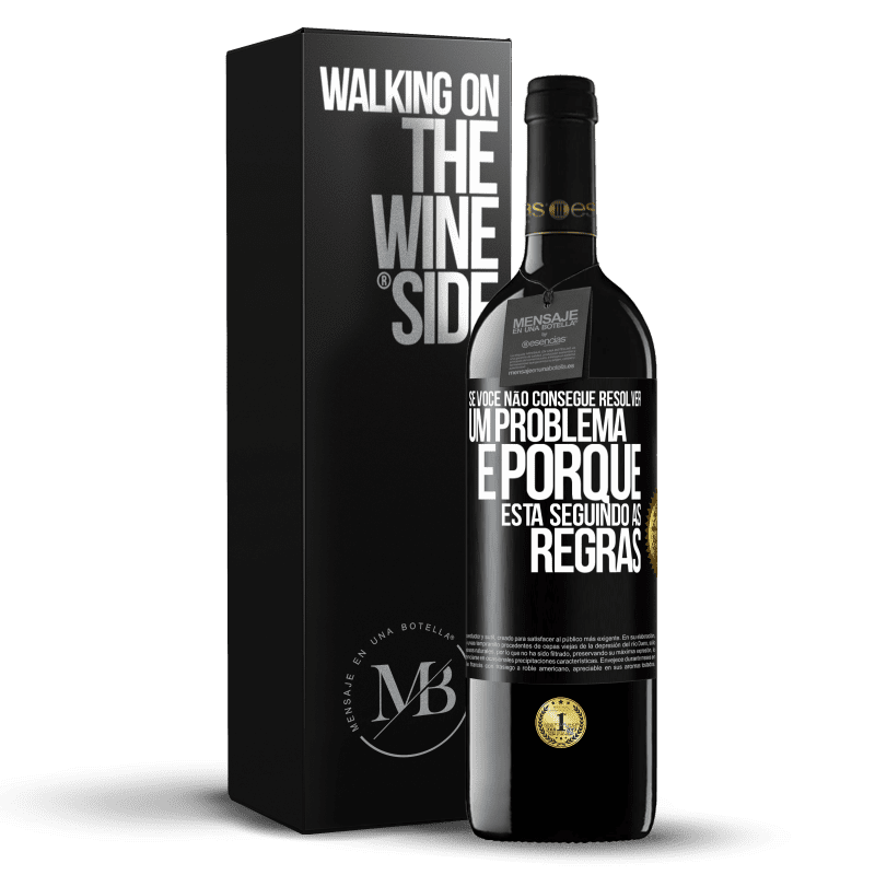 39,95 € Envio grátis | Vinho tinto Edição RED MBE Reserva Se você não consegue resolver um problema é porque está seguindo as regras Etiqueta Preta. Etiqueta personalizável Reserva 12 Meses Colheita 2016 Tempranillo